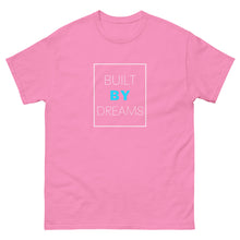Load image into Gallery viewer, Built by Dreams T-Shirt
